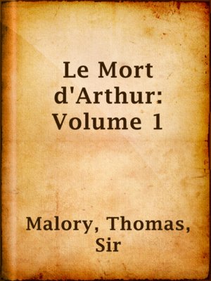 cover image of Le Mort d'Arthur: Volume 1